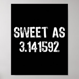 Zoet als 3.141592 Pi (taart) 3.14 Cool Pi Day Gift Poster