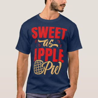 Zoet als Apple Pie Bak Thanksgiving Dessert Bak T-shirt