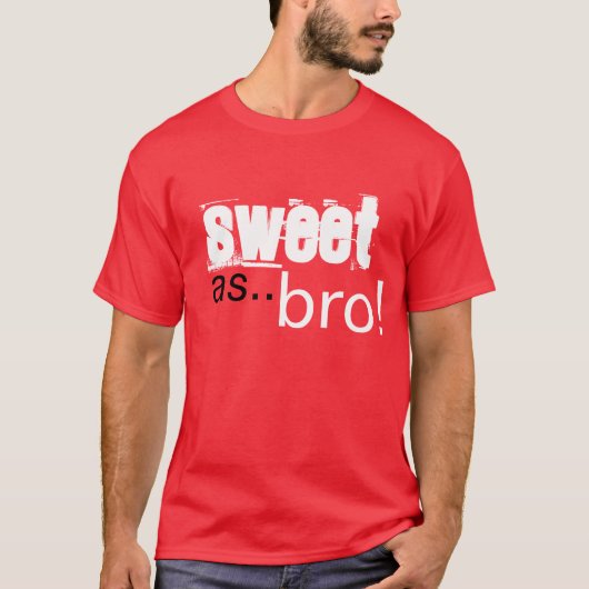 Zoet als bro t-shirt (Voorkant)