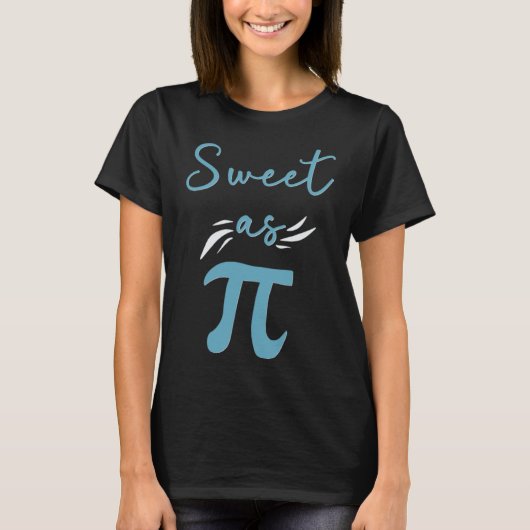 Zoet als Pi wiskunde T-shirt (Voorkant)