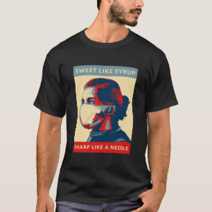 Zoet als siroop, scherp als een naald t-shirt