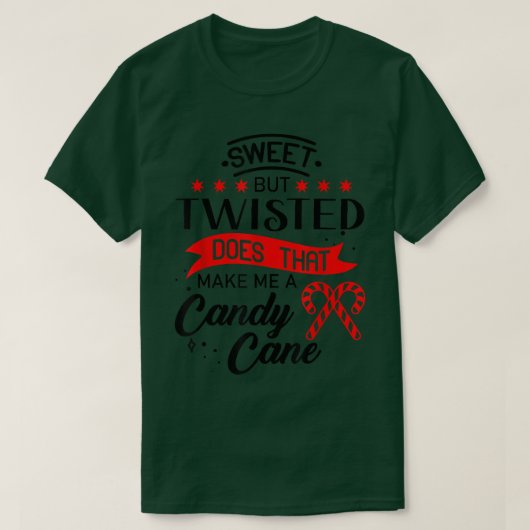Zoet maar twisted maakt me een snoepriet16 t-shirt (Design voorkant)