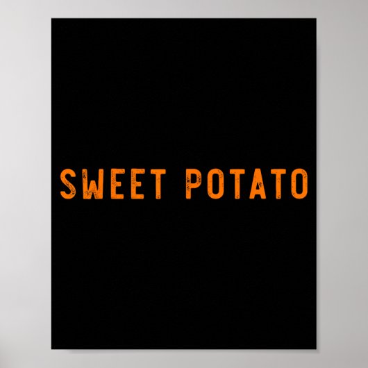 Zoete Aardappel Iets Ongemanierde Aardappel Grappi Poster (Voorkant)