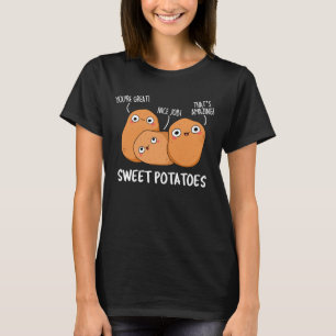 Zoete aardappelen Funny Food Pun Dark BG T-shirt