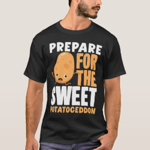 Zoete aardappelliefhebber Bereid je voor op de zoe T-shirt