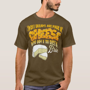 Zoete dromen zijn gemaakt van kaas 30905357 t-shirt