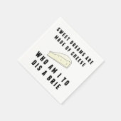 Zoete dromen zijn gemaakt van kaas. servetten (Hoek)