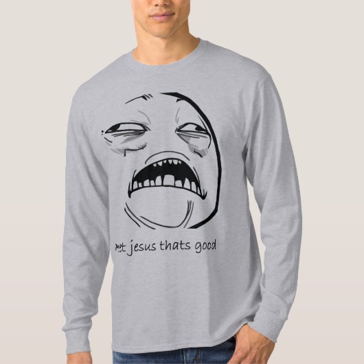 Zoete Jezus Dat is goed (tekst) T-shirt (Voorkant)