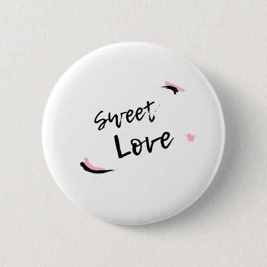 Zoete Liefde Ronde Button 5,7 Cm (Voorkant)