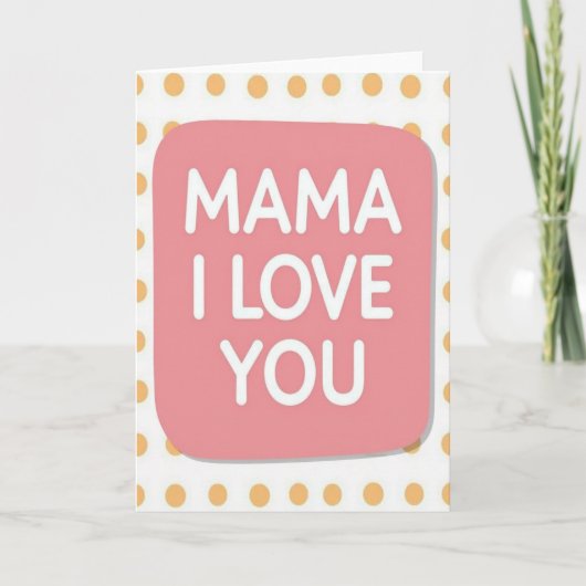 Zoete Mama Ik Hou Van Jou Kaart (Voorkant)