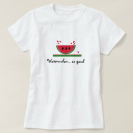 Zoete Watermeloen zo Lekker T-shirt