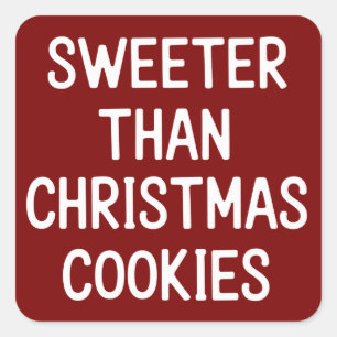 Zoeter dan kerstkoekjes Kerst Grappig  Vierkante Sticker