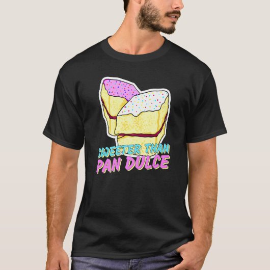 Zoeter dan Pan Dulce Latinx Zoet Brood Marranit T-shirt (Voorkant)
