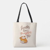 Zoeter dan pompoentaart – Herfst pompoentaart Tote Bag (Achterkant)