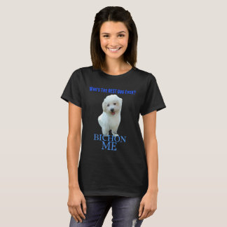 Zoetste hond ooit. Bichon Frise. T-shirt