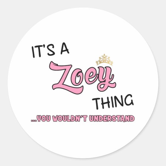 Zoey ding dat je niet zou begrijpen ronde sticker (Voorkant)