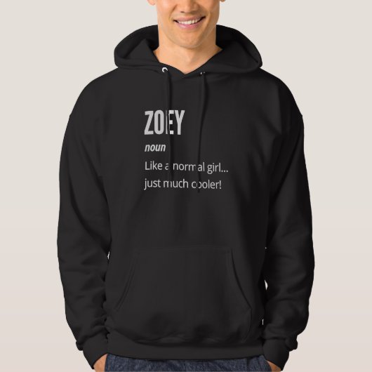 Zoey Noun Like a Normal One Just Much Cooler Hoodie (Voorkant)