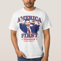 ZOHRAN AMERICA FIRST T-SHIRT