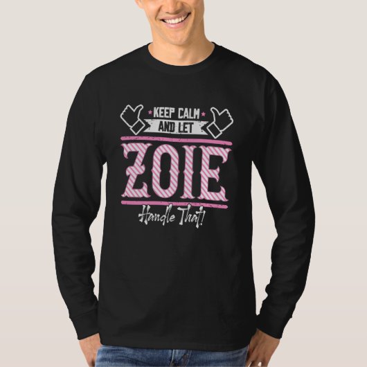 Zoie Keep Calm and let Zoie Handle that T-shirt (Voorkant)