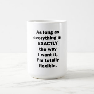 Zolang alles precies gaat zoals ik wil koffiemok