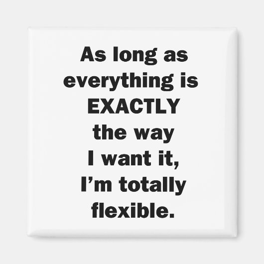 Zolang alles precies zo is als ik wil. magneet (Voorkant)