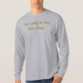 Zolang de zon opkomt T-shirt (Voorkant)