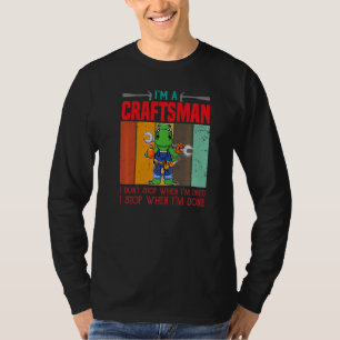 Zolang ik een vakman ben, stop ik niet als ik moe t-shirt