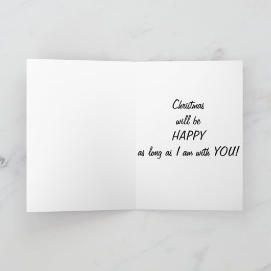 ZOLANG IK MET "U" BEN, ZULLEN CHRISTMAS GEWELDIG Z FEESTDAGEN KAART (Binnen)