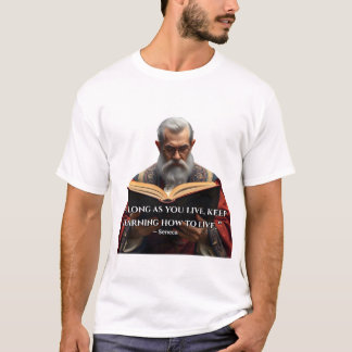 “Zolang je leeft, blijf leren hoe te leven.” T-shirt