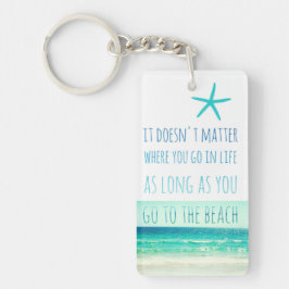 Zolang je naar het Beach Sleutelhanger gaat