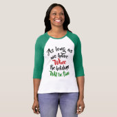 Zolang we wijn hebben, zullen de Feestdagen prima T-shirt (Voorkant volledig)