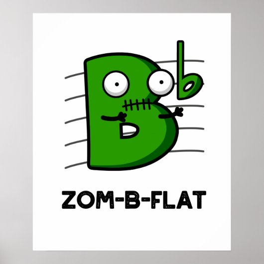 Zom-B-Flat Funny Halloween Zombie Music Pun Poster (Voorkant)