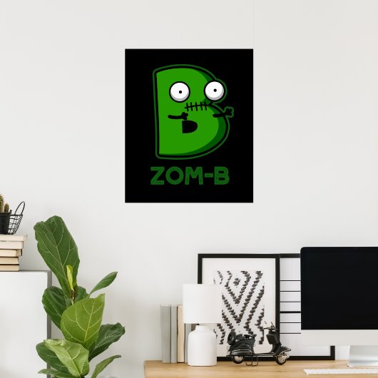 Zom-b Funny Zombie Alphabet B Pun Dark BG Poster (Thuiskantoor)