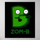 Zom-b Funny Zombie Alphabet B Pun Dark BG Poster (Voorkant)