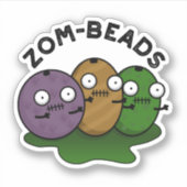 Zom-beads Funny Halloween Zombie Beads Pun Sticker (Voorkant)