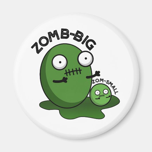 Zom-big Zom-small Funny Halloween Zombie Pun Magneet (Voorkant)
