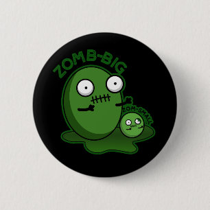 Zom-big Zom-small Funny Zombie Pun Dark BG Ronde Button 5,7 Cm