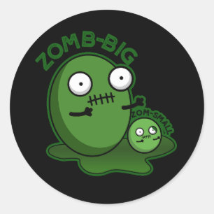 Zom-big Zom-small Funny Zombie Pun Dark BG Ronde Sticker