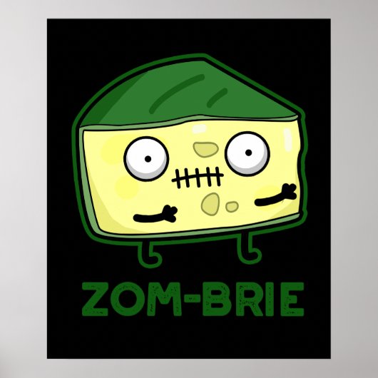 Zom-brie Funny Zombie Brie Cheese Pun Dark BG Poster (Voorkant)