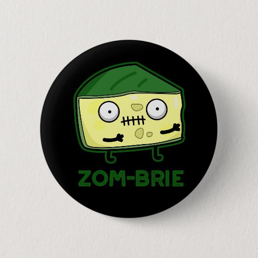 Zom-brie Grappige Zombie Pun Dark BG Ronde Button 5,7 Cm (Voorkant)