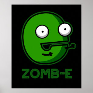 Zom-E Funny Zombie Alphabet E Pun Dark BG Poster