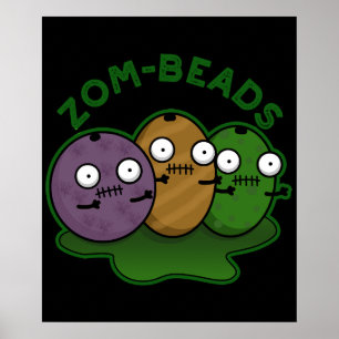 Zom-krads Funny Zombie Beads Pun Dark BG Poster