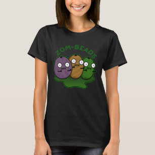Zom-kralen Grappige Halloween Zombie Kralen Pun Da T-shirt