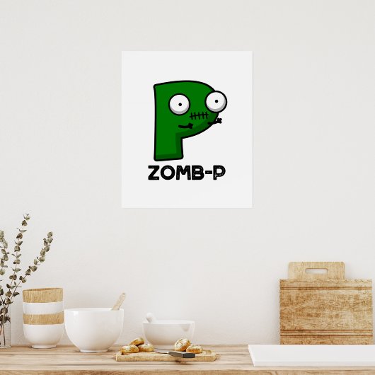 Zom-P Funny Halloween Zombie Alphabet P Pun Poster (Keuken)