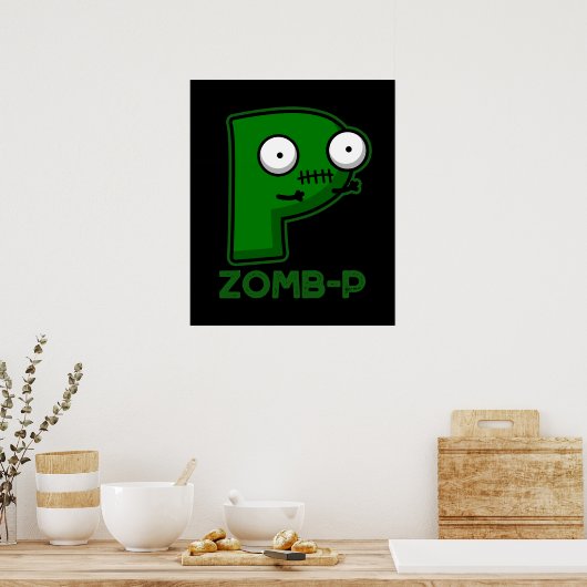 Zom-P Funny Zombie Alphabet P Pun Dark BG Poster (Keuken)