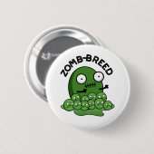 Zom-ras Funny Halloween Zombie Breed Pun Ronde Button 5,7 Cm (Voorkant /achterkant)