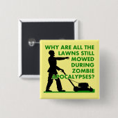 Zombie Apocalyps Grasmaaien Grappige Badge Knop Vierkante Button 5,1 Cm (Voorkant /achterkant)