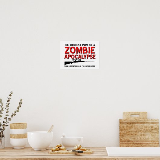 Zombie Apocalypse Excited Funny Poster (Keuken)