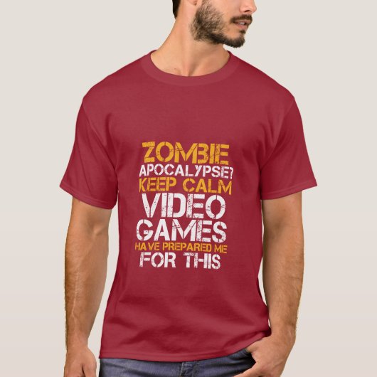 Zombie Apocalypse Gamers Keep Calm Funny T shirt (Voorkant)