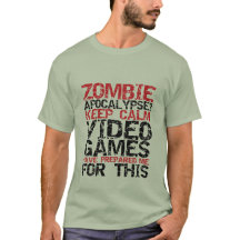 Zombie Apocalypse Gamers Keep Calm Funny T shirt